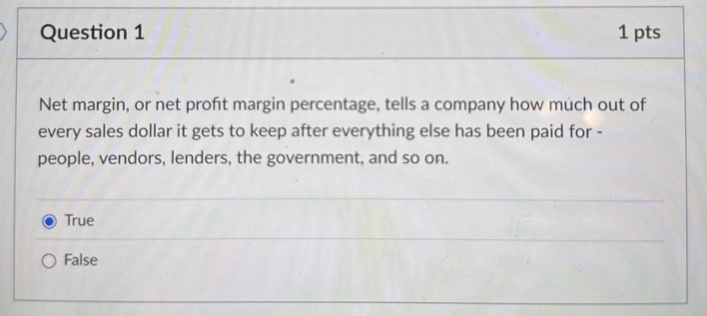 Question 1 1 pts Net margin, or net profit margin