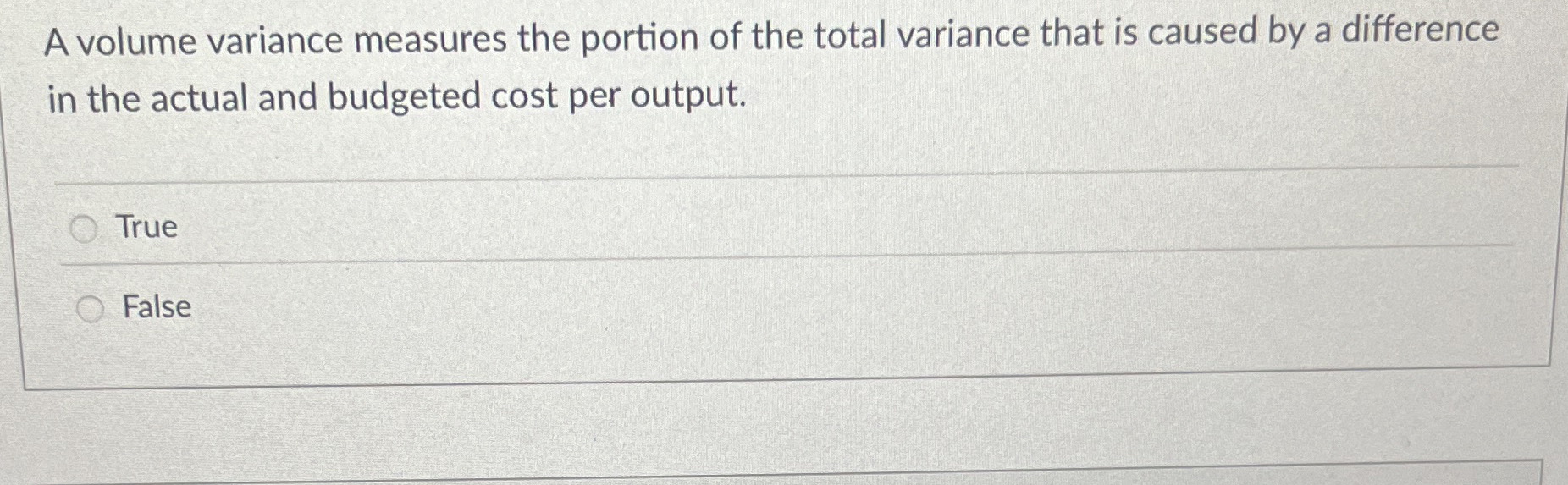 A volume variance measures the portion of the