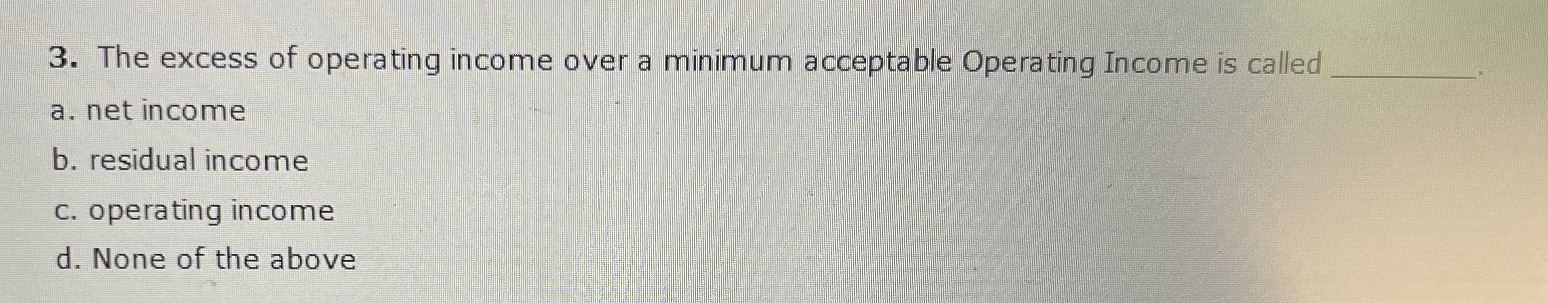 The excess of operating income over a minimum