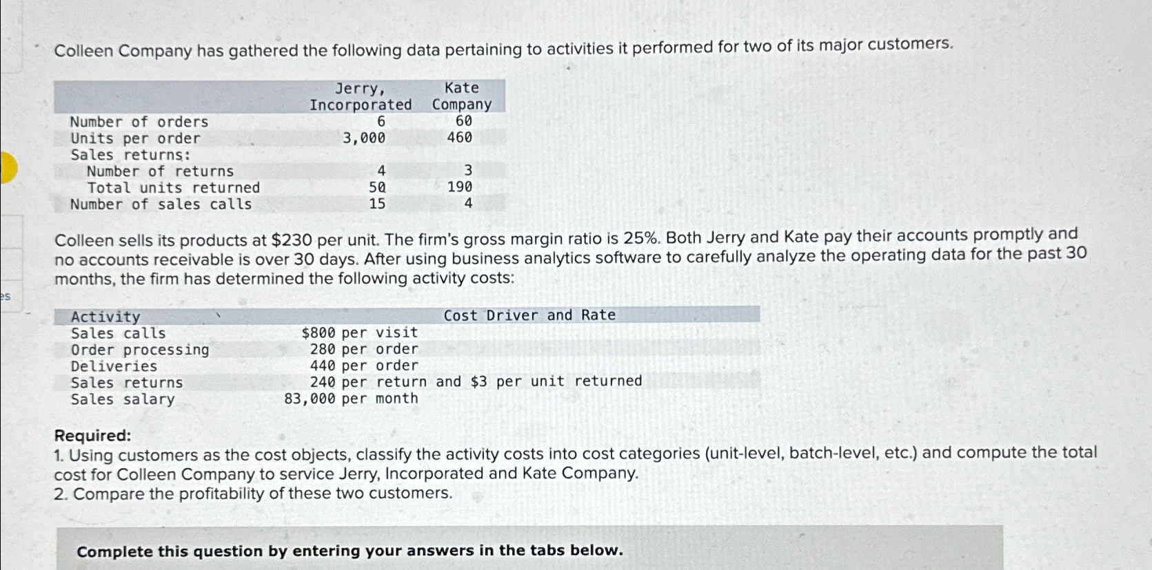 Colleen Company has gathered the following data