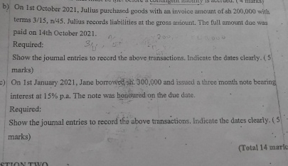 b ) On 1 st October 2 0 2 1 , Julius purchased