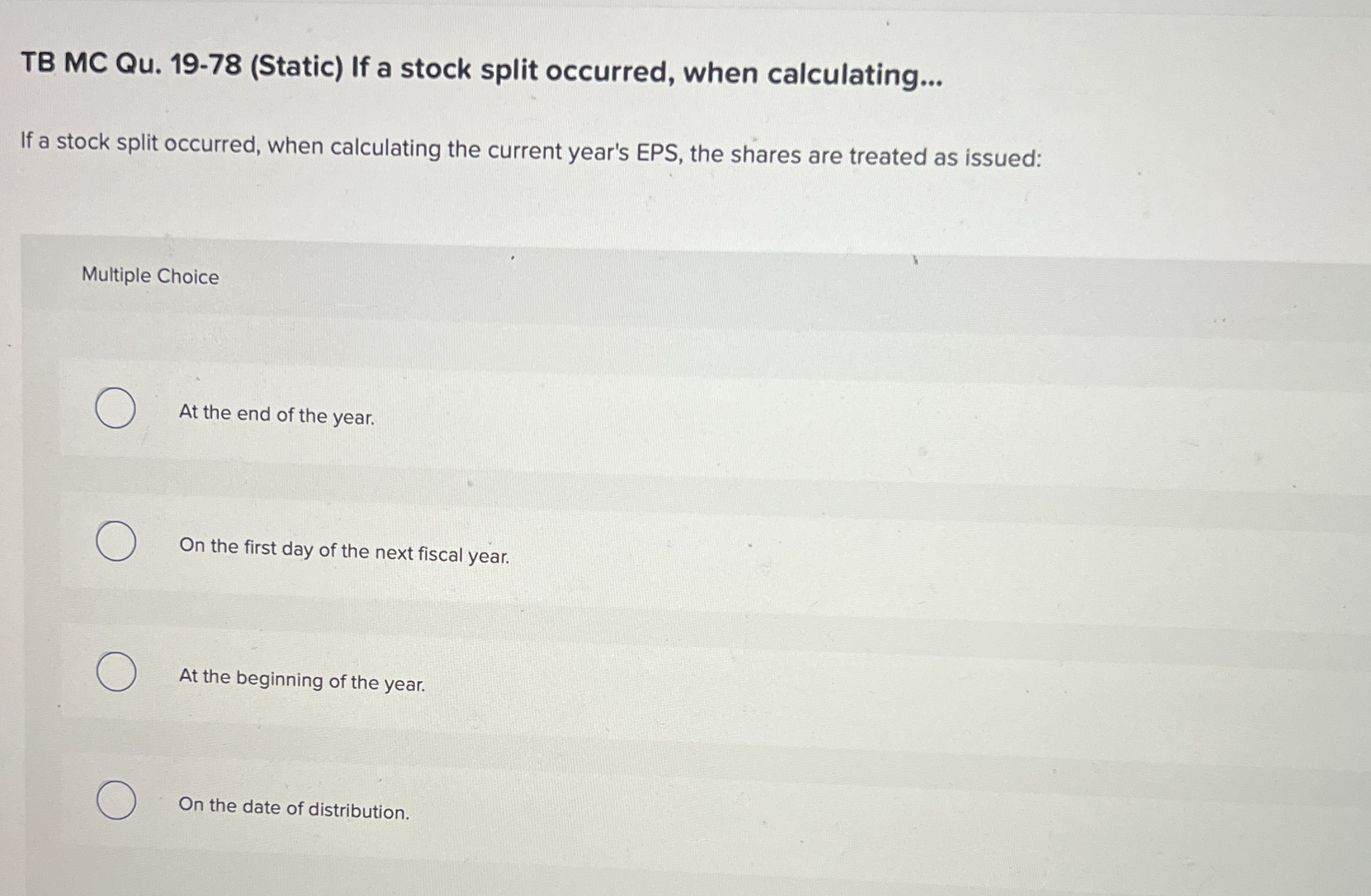 TB MC Qu . 1 9 - 7 8 ( Static ) If a stock split