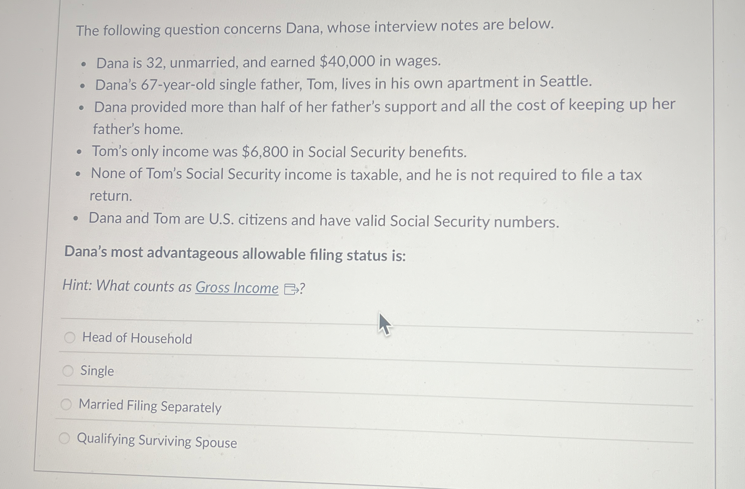 The following question concerns Dana, whose