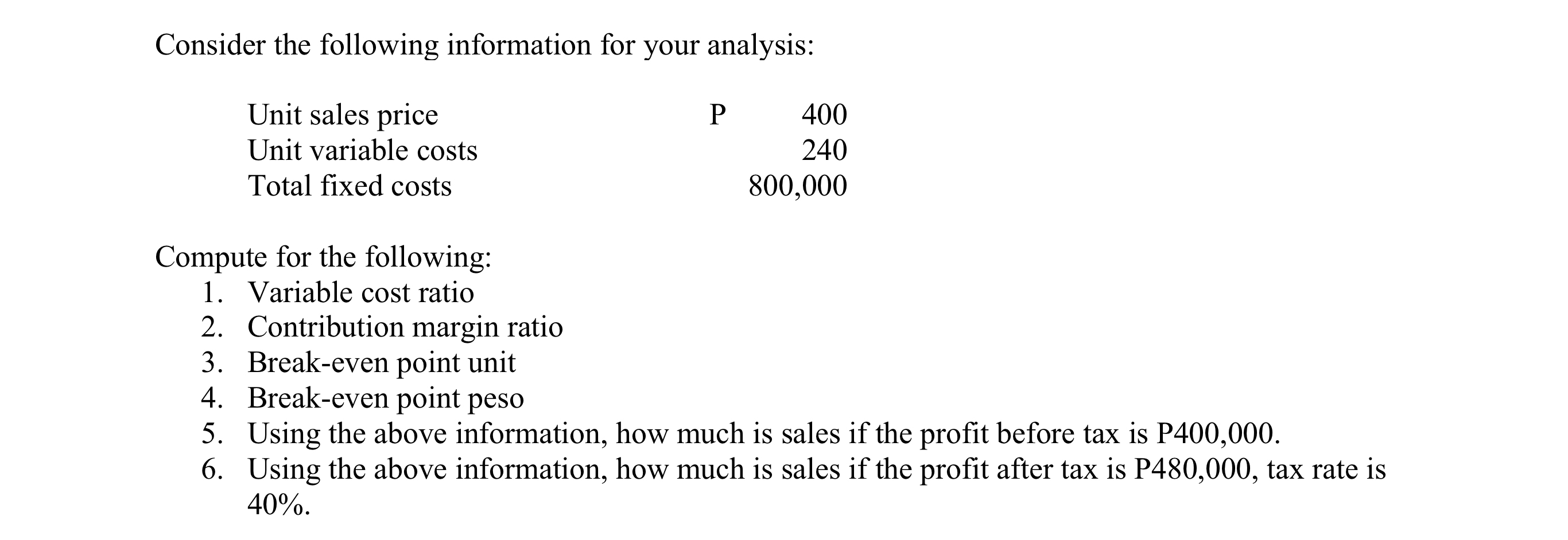 Consider the following information for your