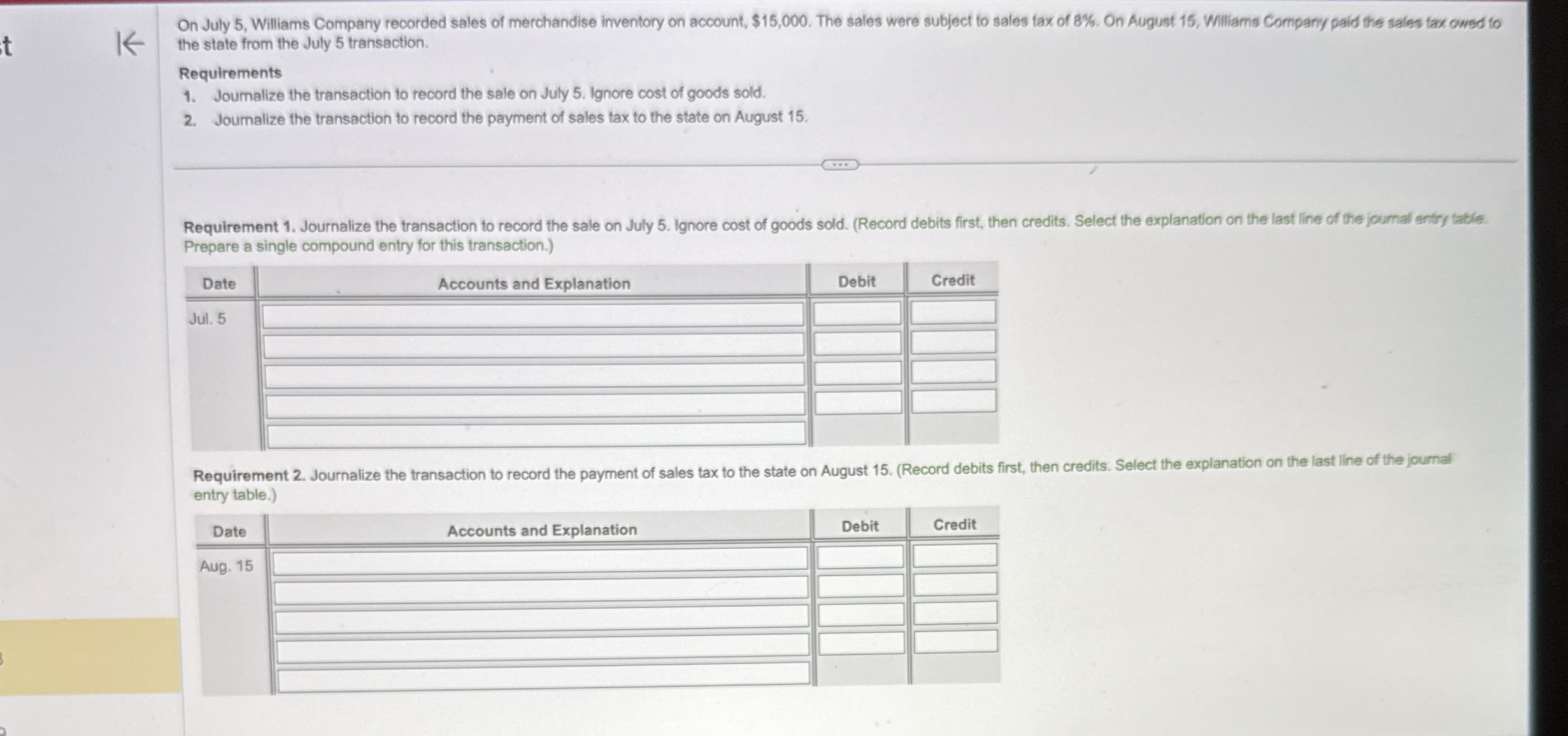 On July 5 , Williams Company recorded sales of