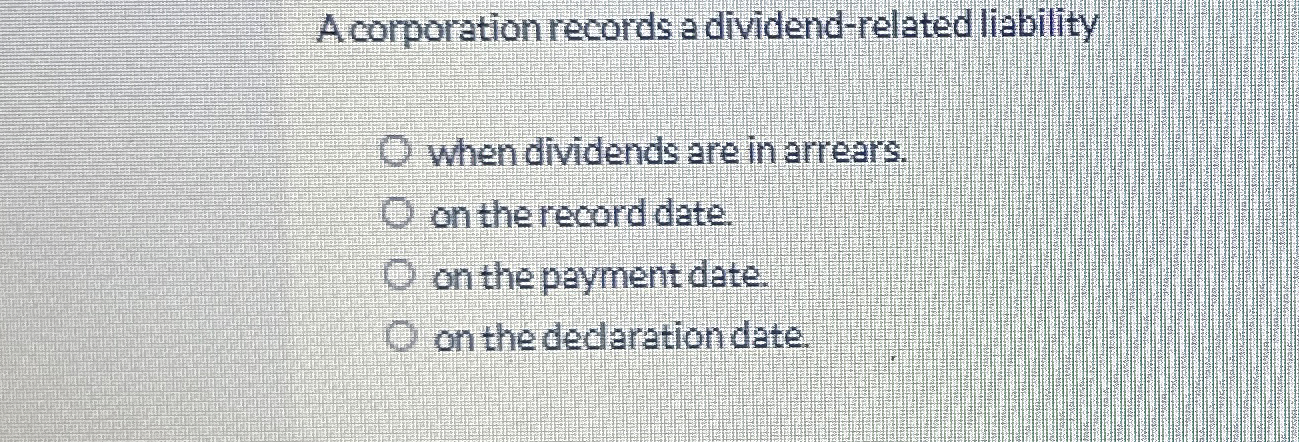 A corporation records a dividend - related