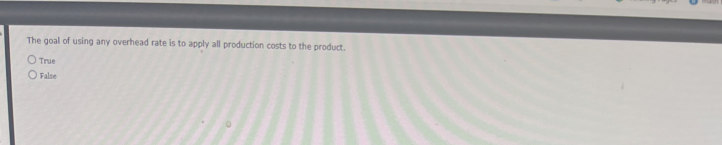 The goal of using any overhead rate is to apply