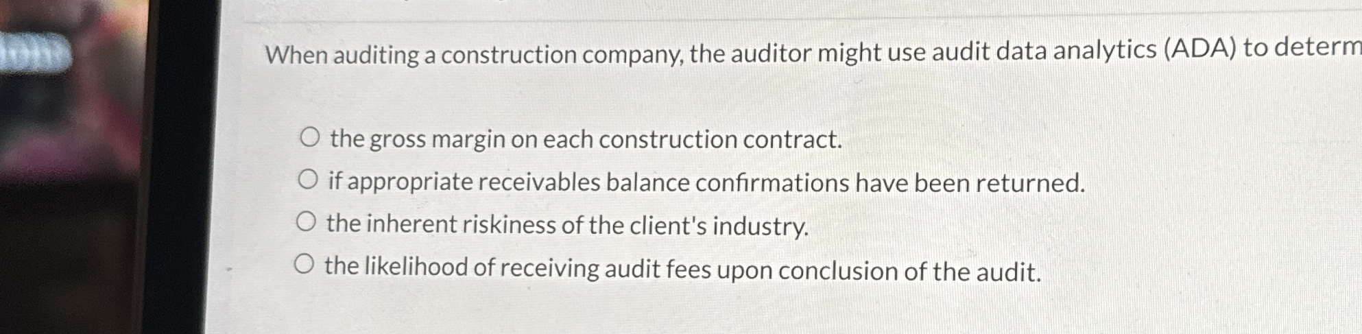 When auditing a construction company, the auditor
