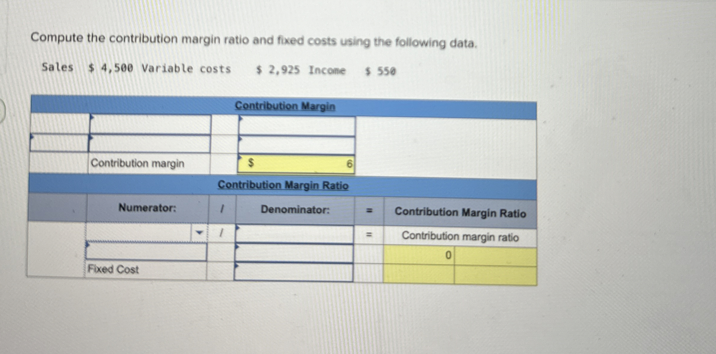 Compute the contribution margin ratio and fixed