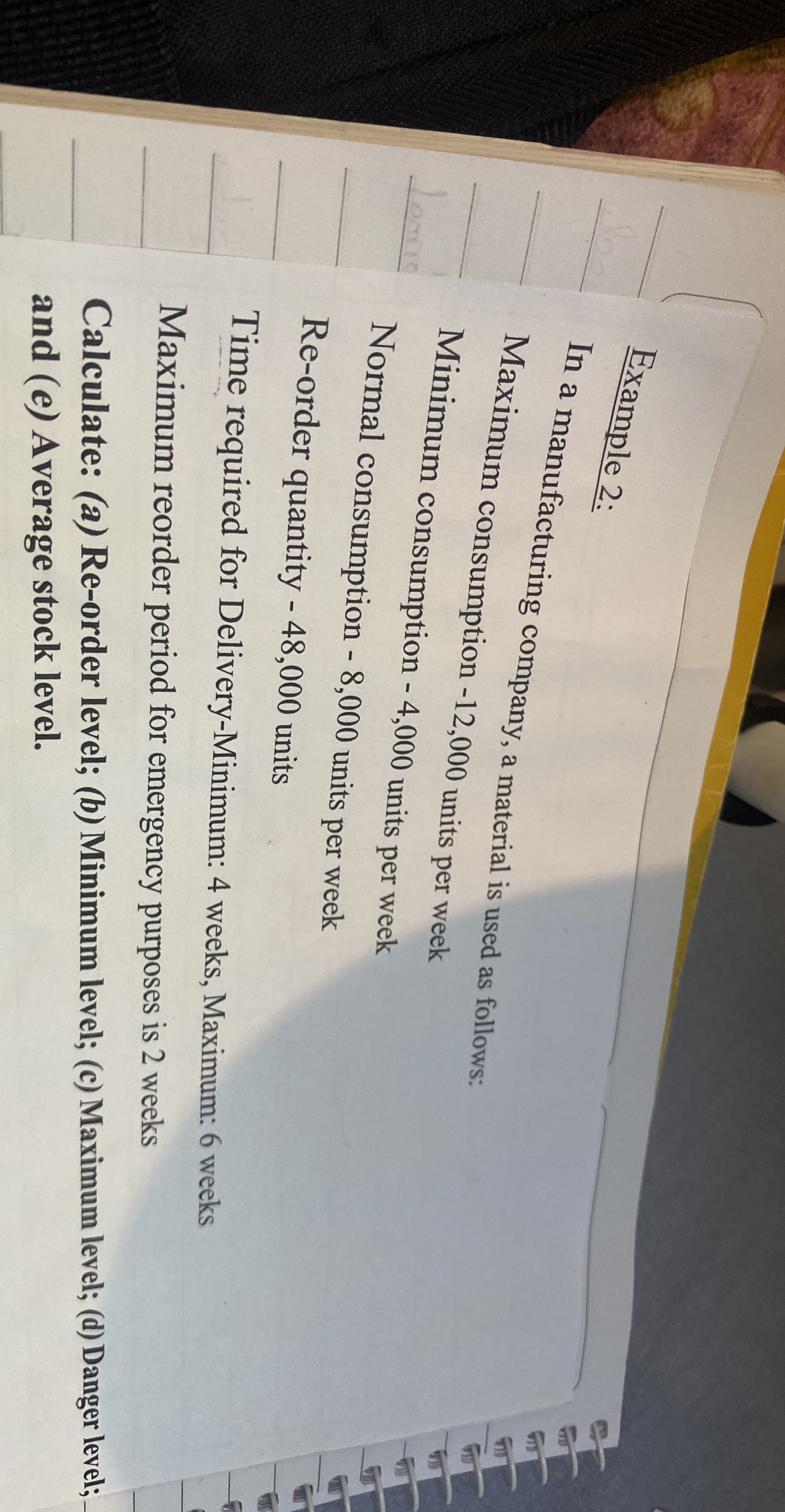 Example 2 : In a manufacturing company, a