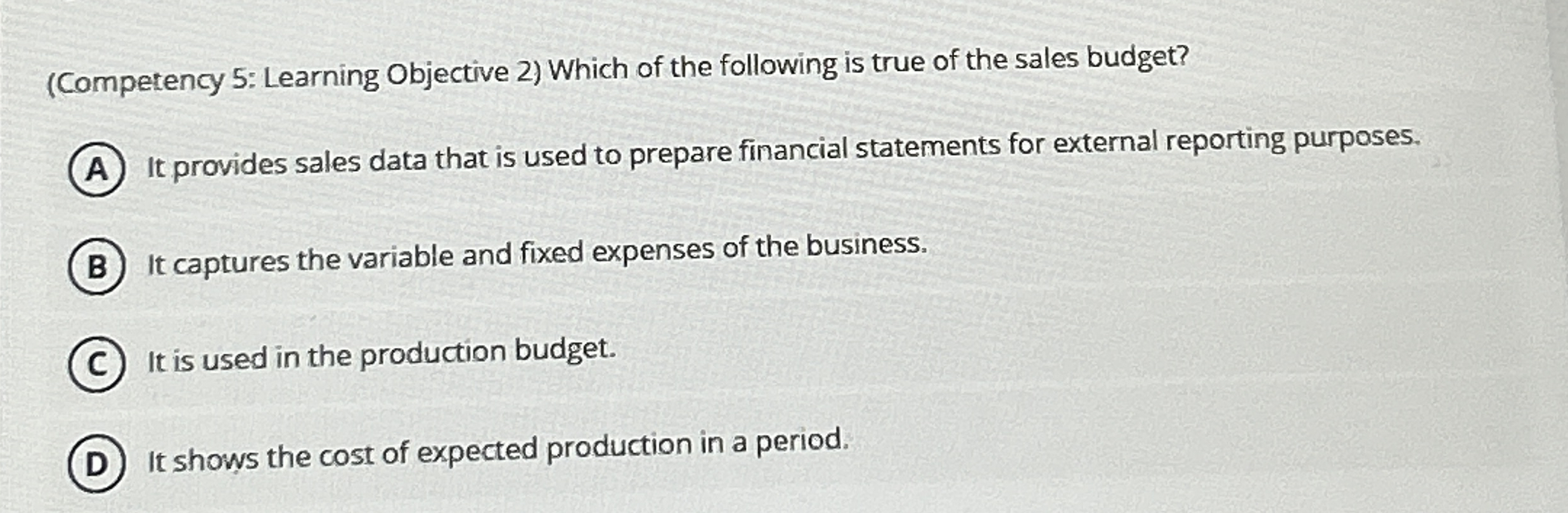( Competency 5 : Learning Objective 2 ) Which of