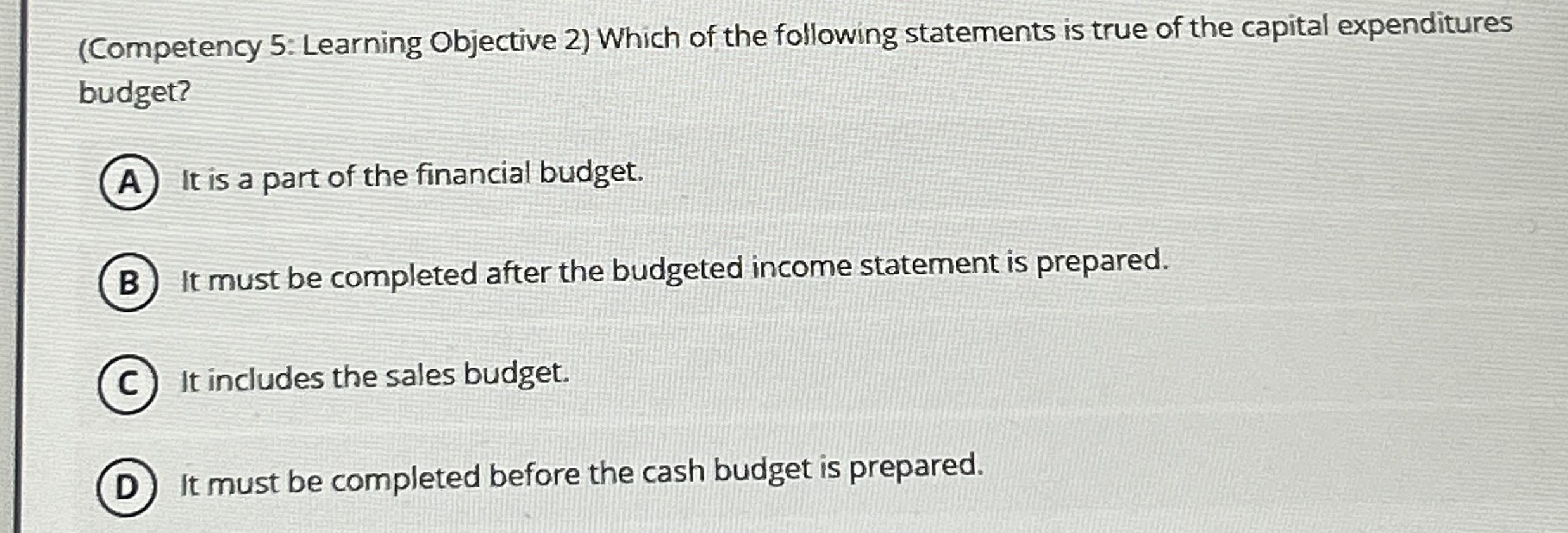 ( Competency 5 : Learning Objective 2 ) Which of