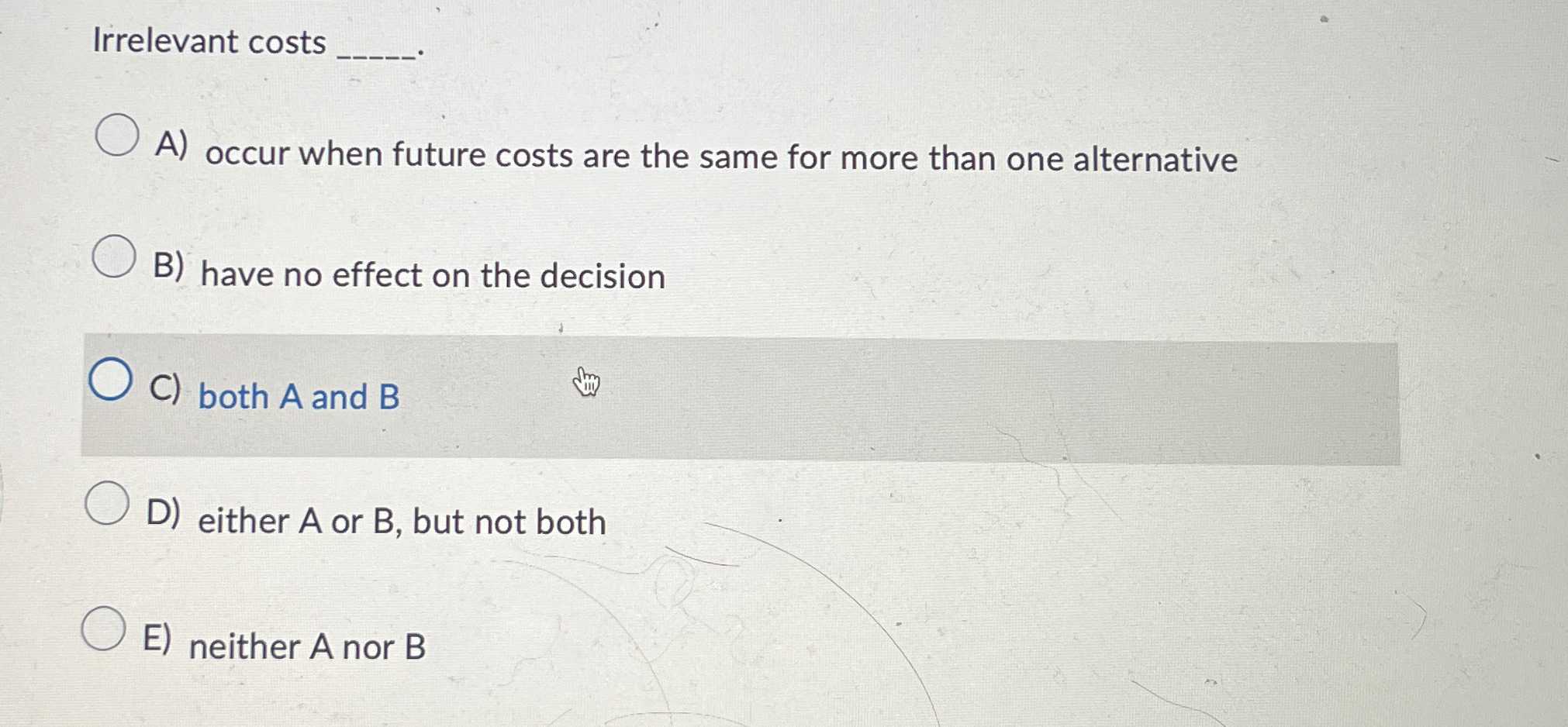 Irrelevant costs q , A ) occur when future costs