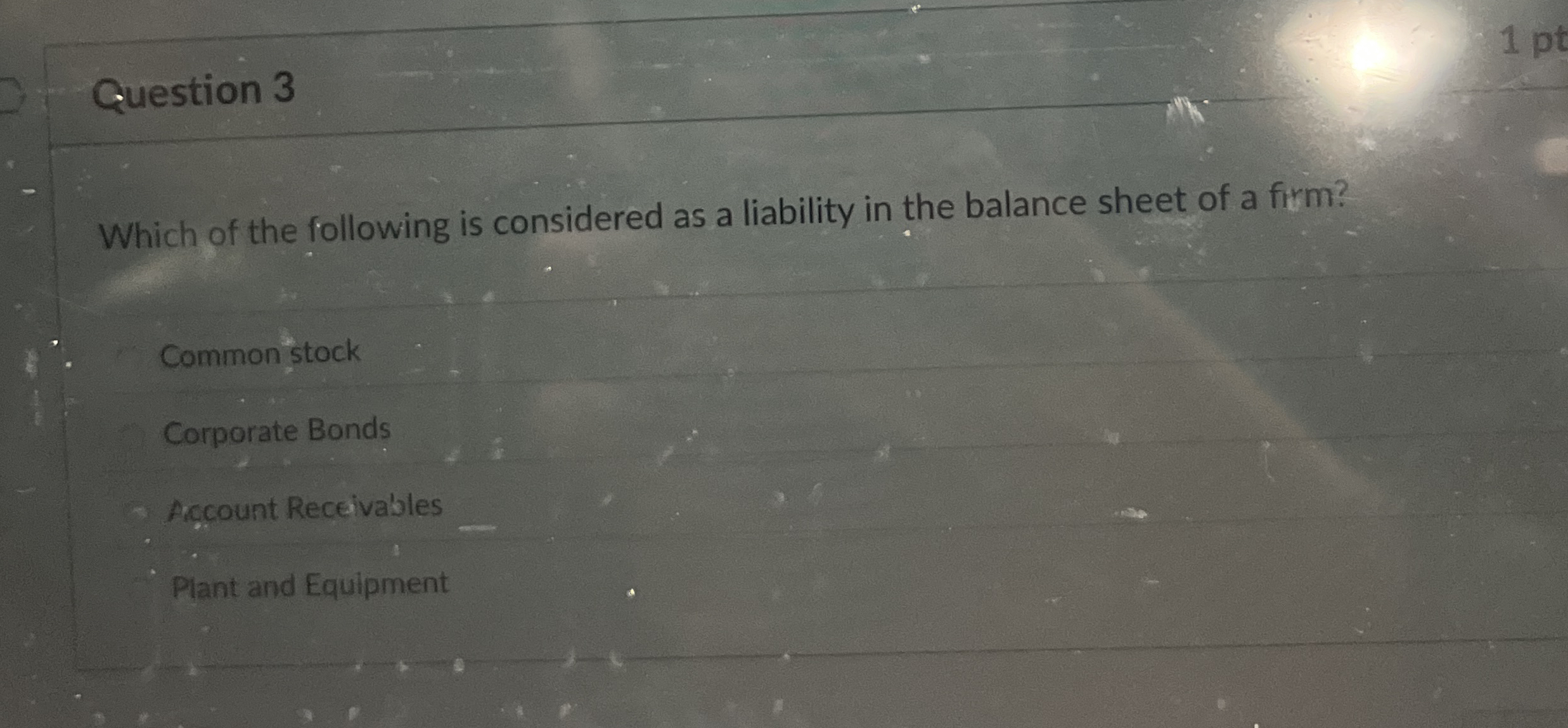 Question 3 Which of the following is considered