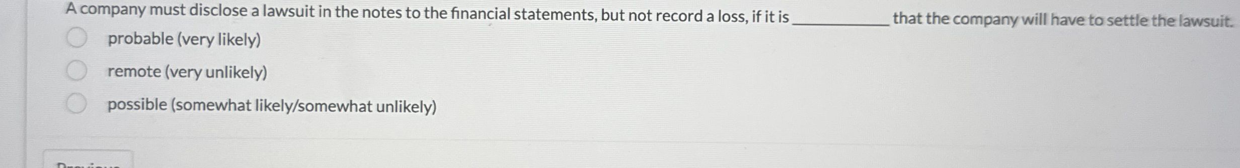 A company must disclose a lawsuit in the notes to