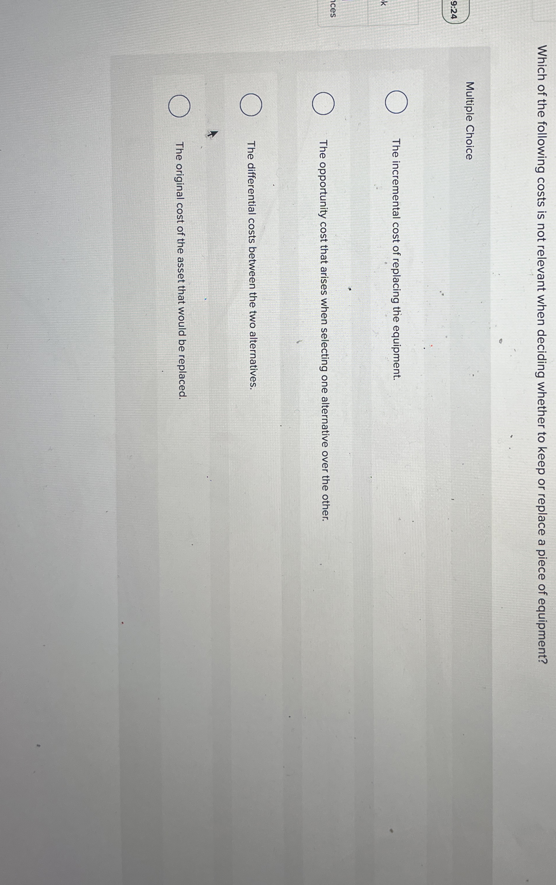 Which of the following costs is not relevant when