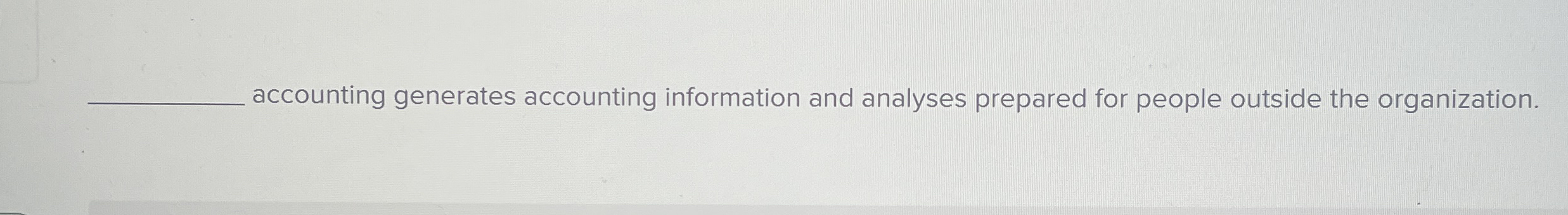 accounting generates accounting information and