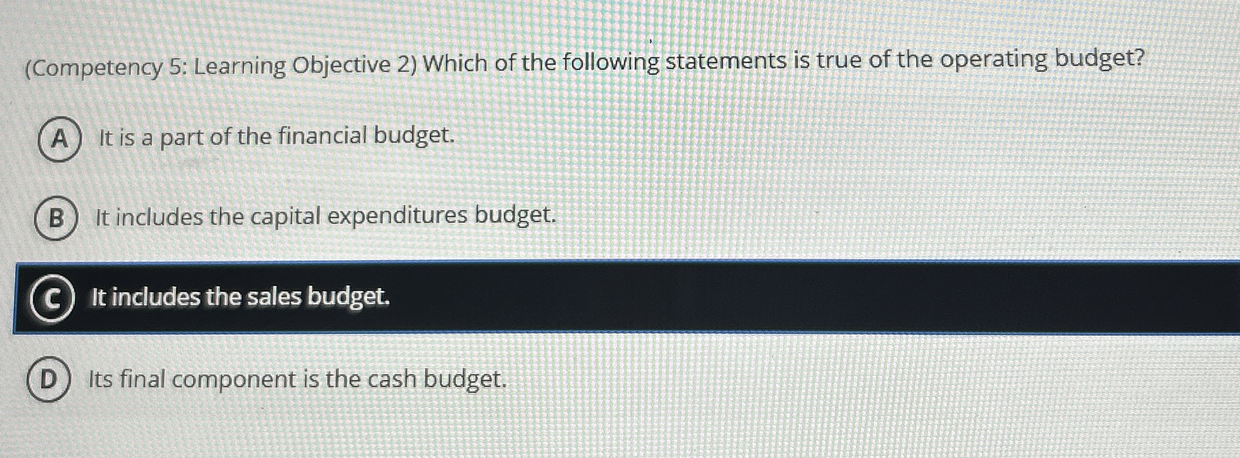 ( Competency 5 : Learning Objective 2 ) Which of