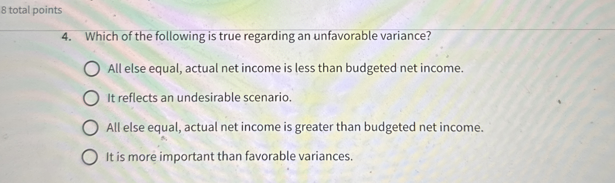 8 total points 4 . Which of the following is true