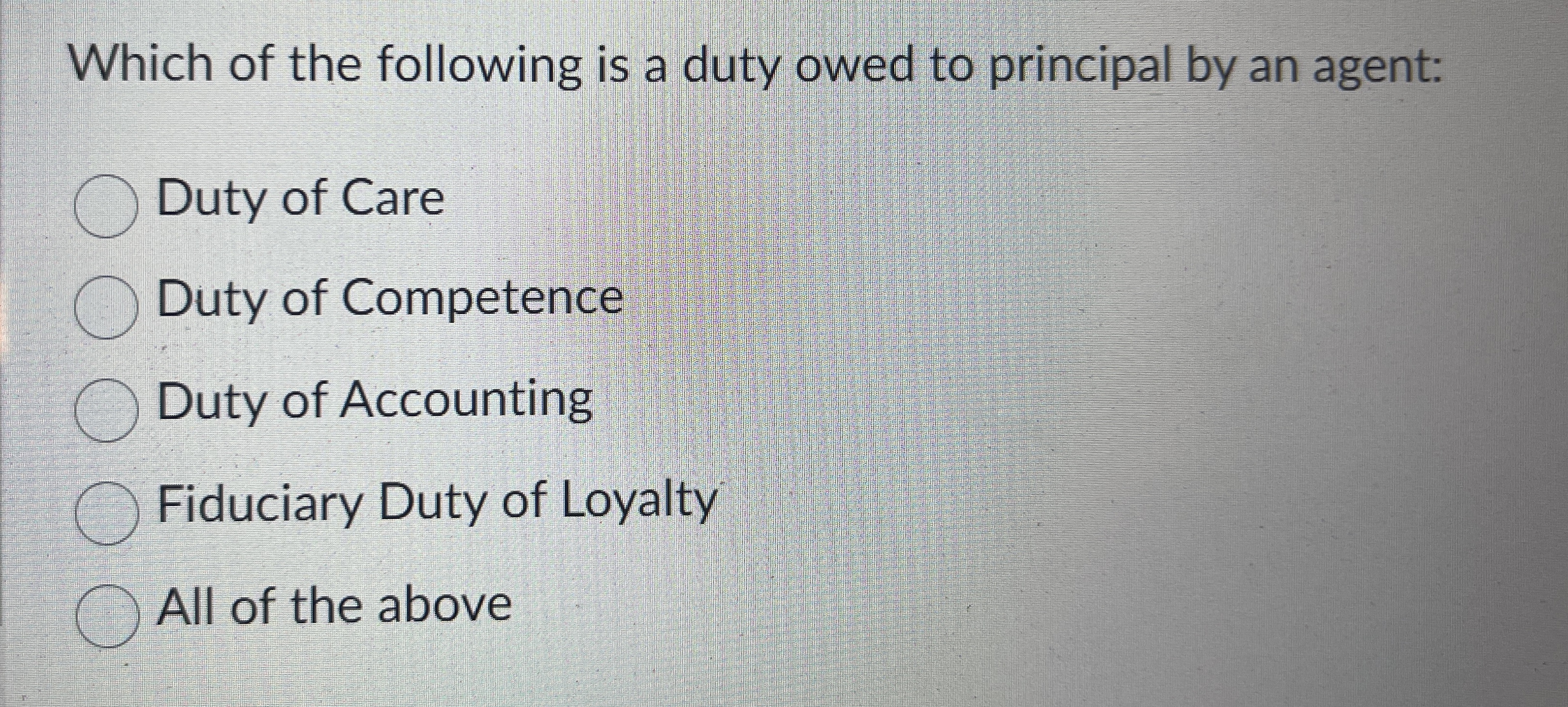 Which of the following is a duty owed to