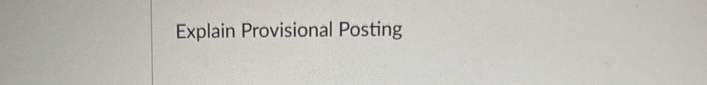 Explain Provisional Posting