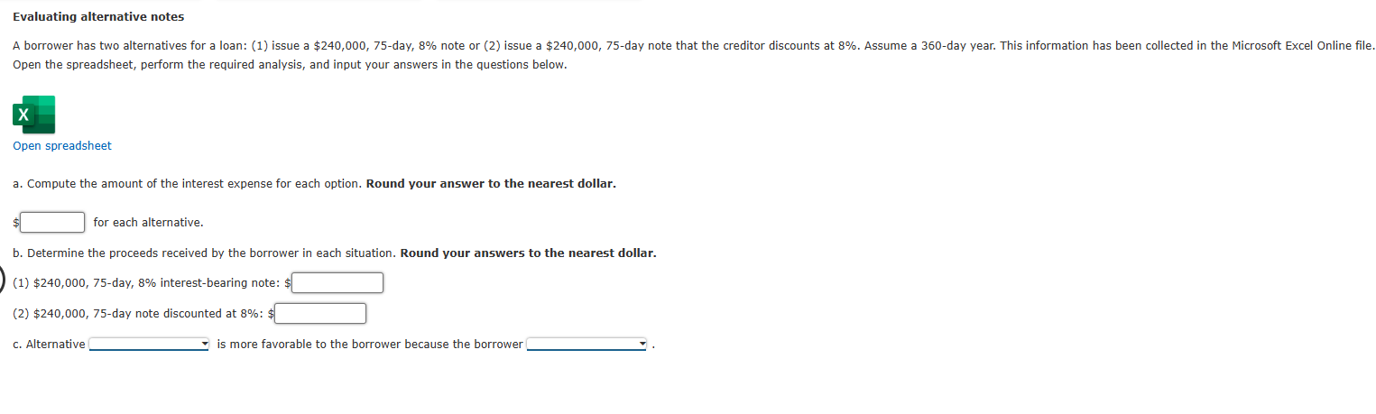 Evaluating alternative notes A borrower has two