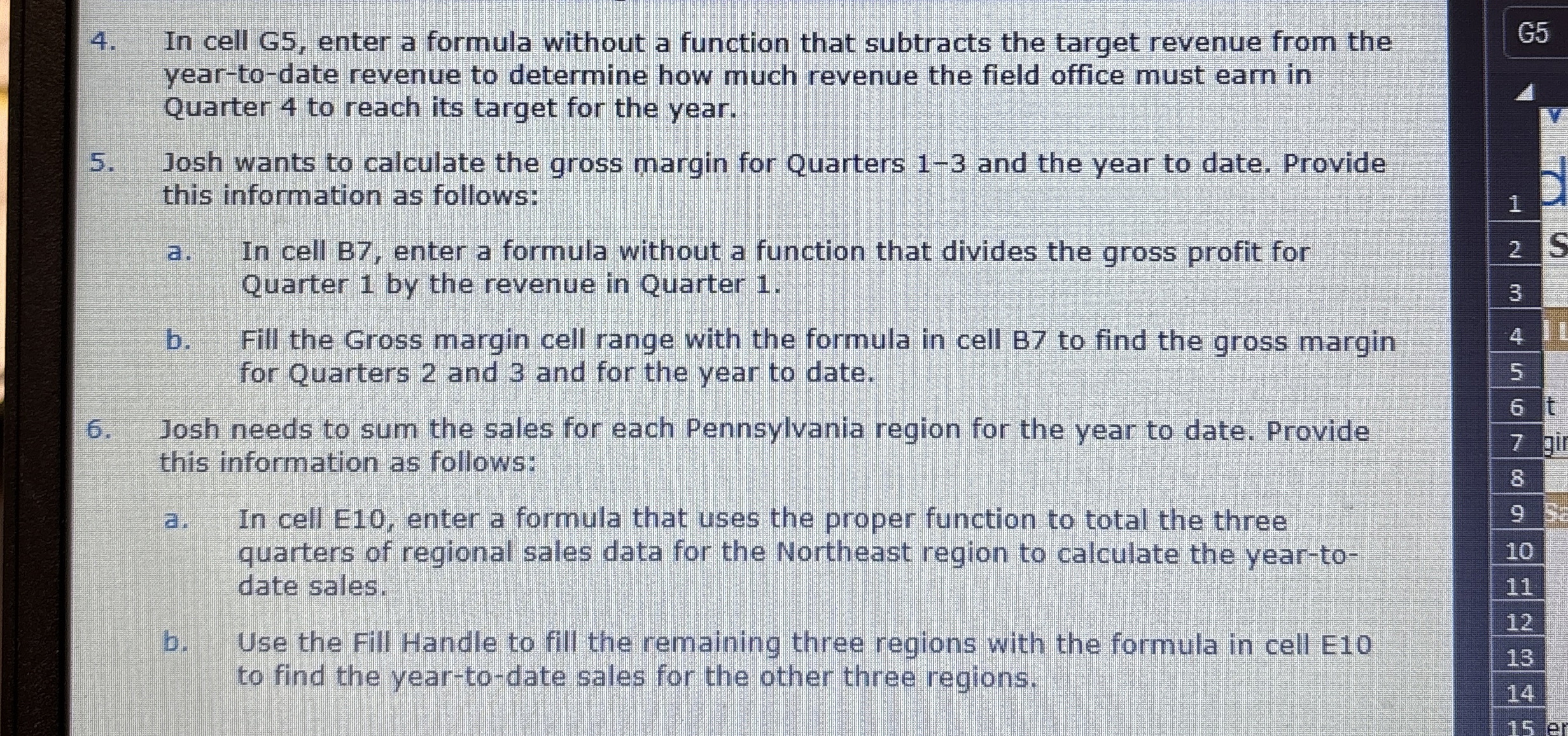 In cell G 5 , enter a formula without a function