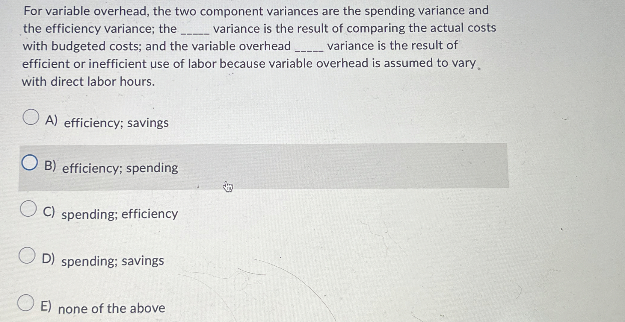 For variable overhead, the two component