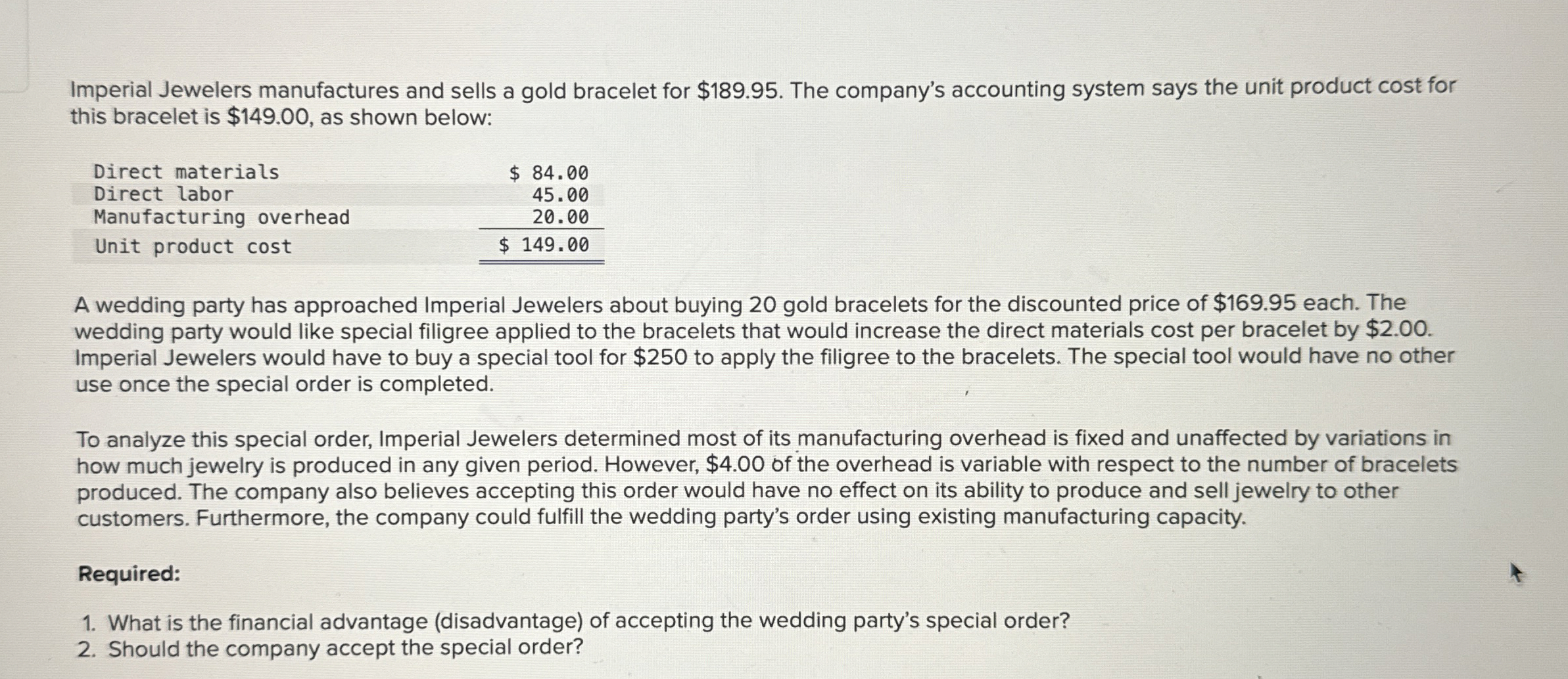 Imperial Jewelers manufactures and sells a gold