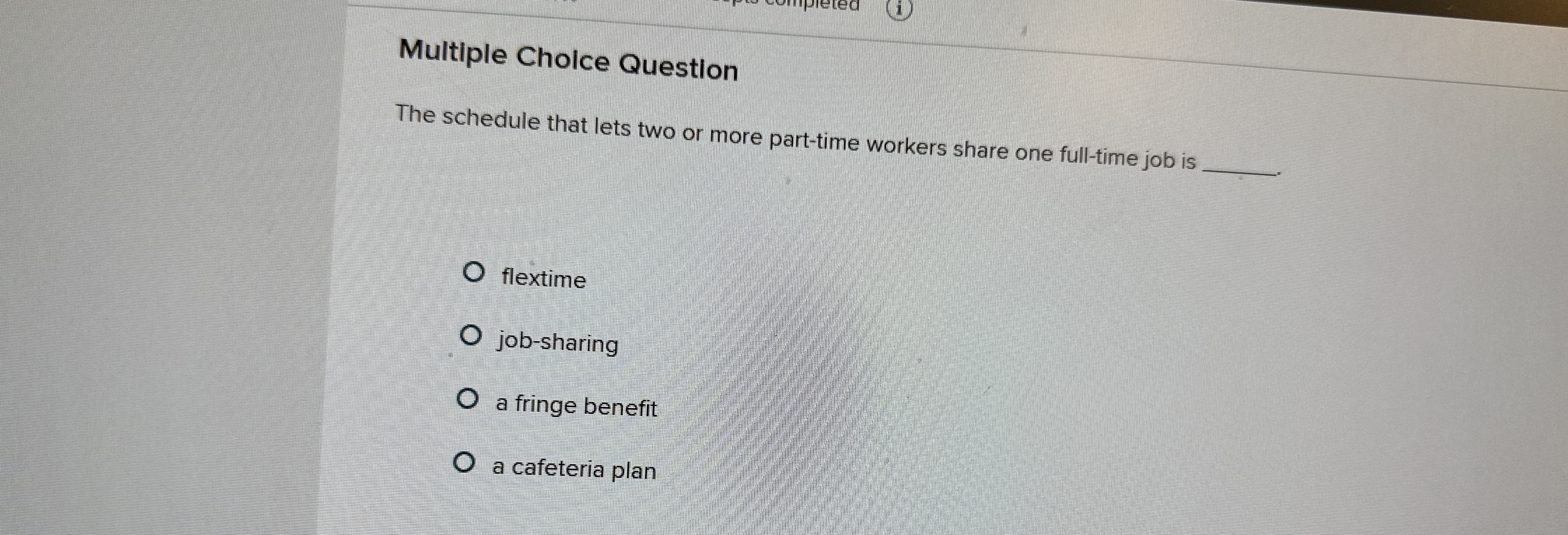 Multiple Choice Question The schedule that lets