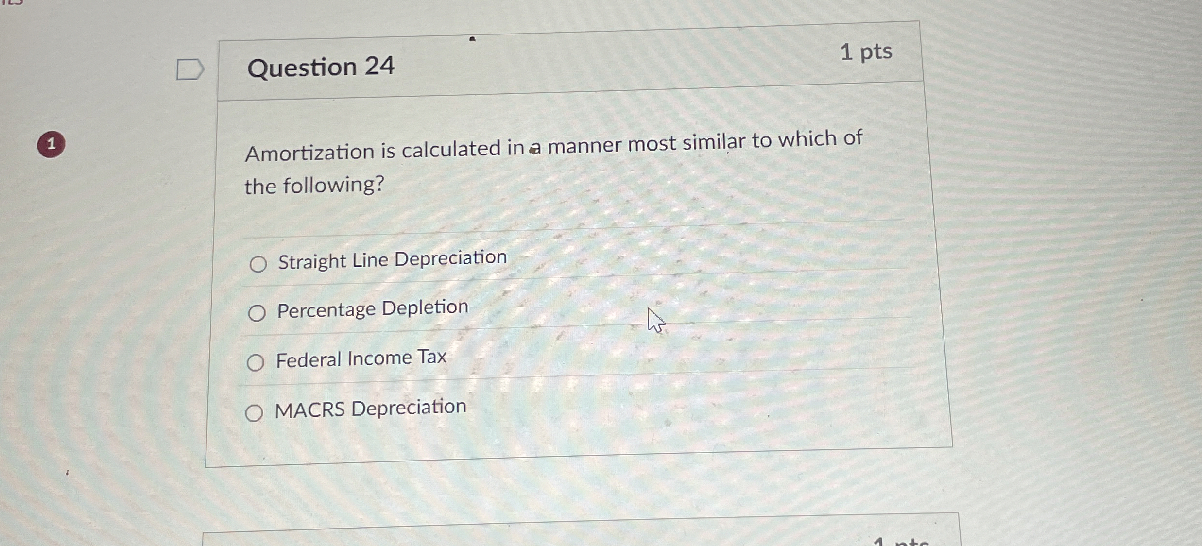 Question 2 4 1 pts 1 Amortization is calculated