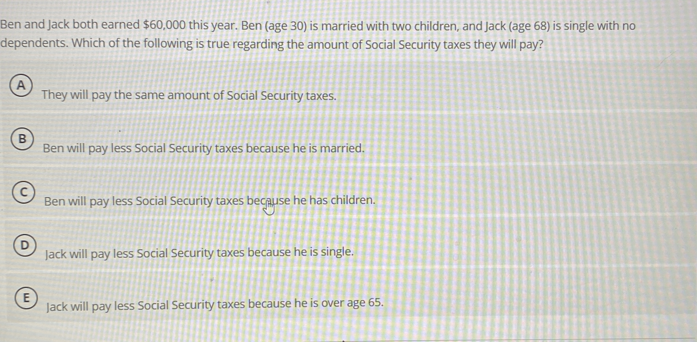 Ben and Jack both earned $ 6 0 , 0 0 0 this year.