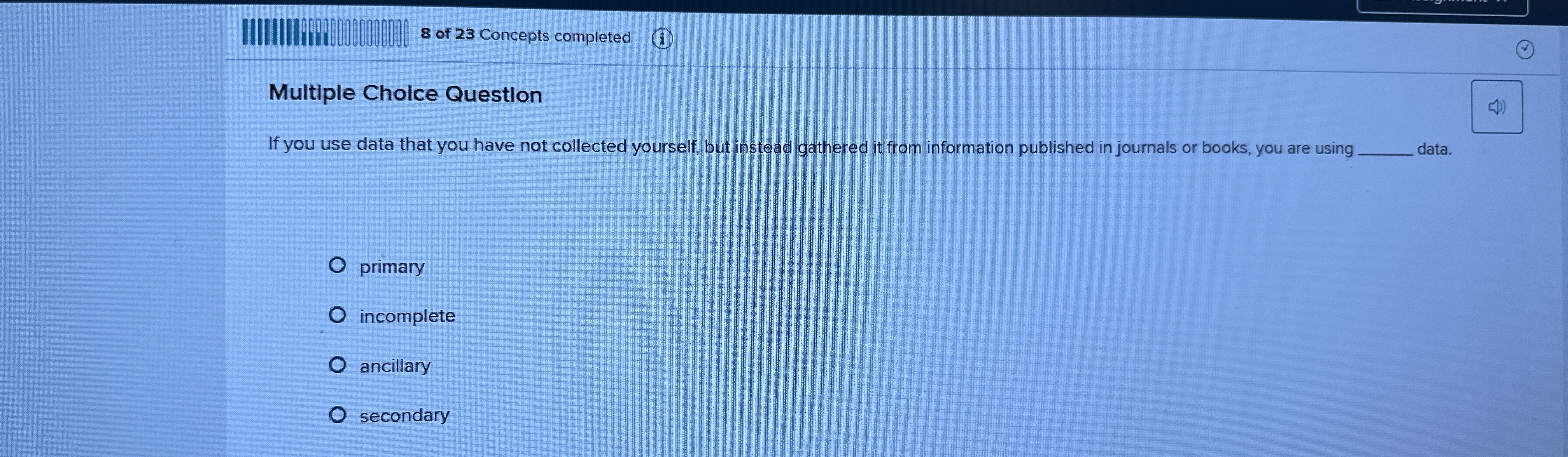 8 of 2 3 Concepts completed Multiple Choice