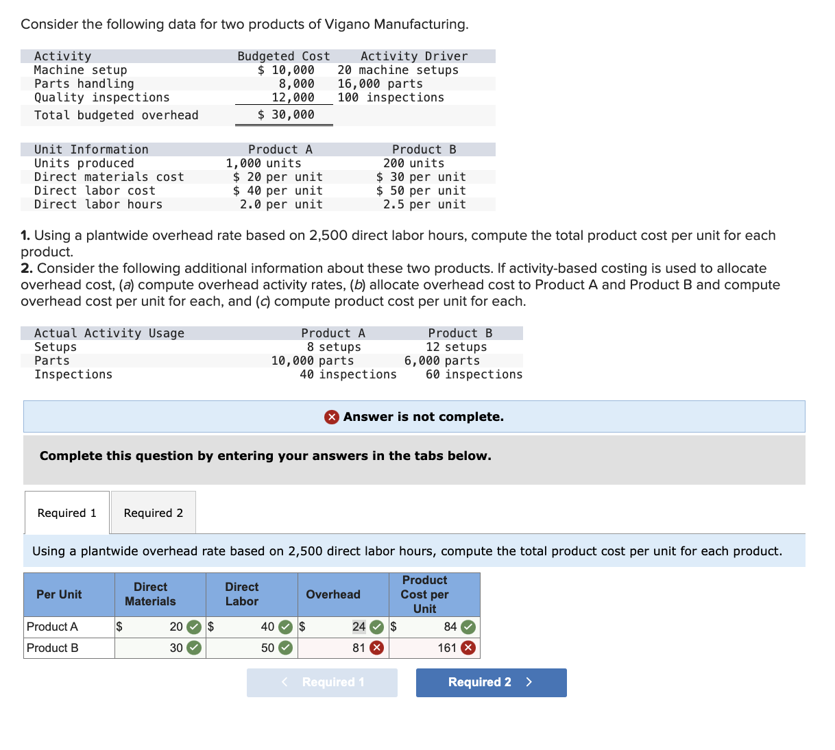 . Using a plantwide overhead rate based on 2 , 5