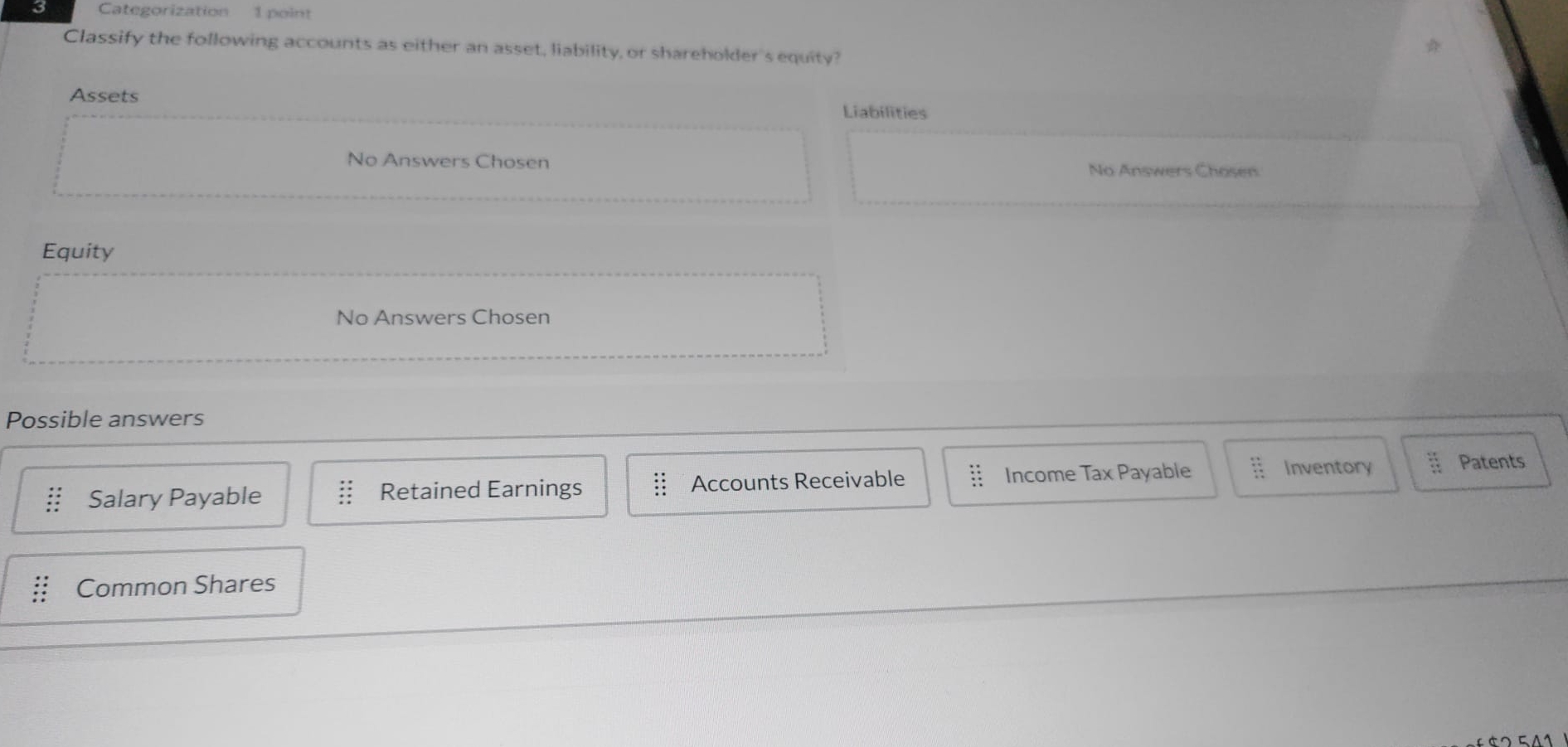 3 Categorization 1 point Classify the following