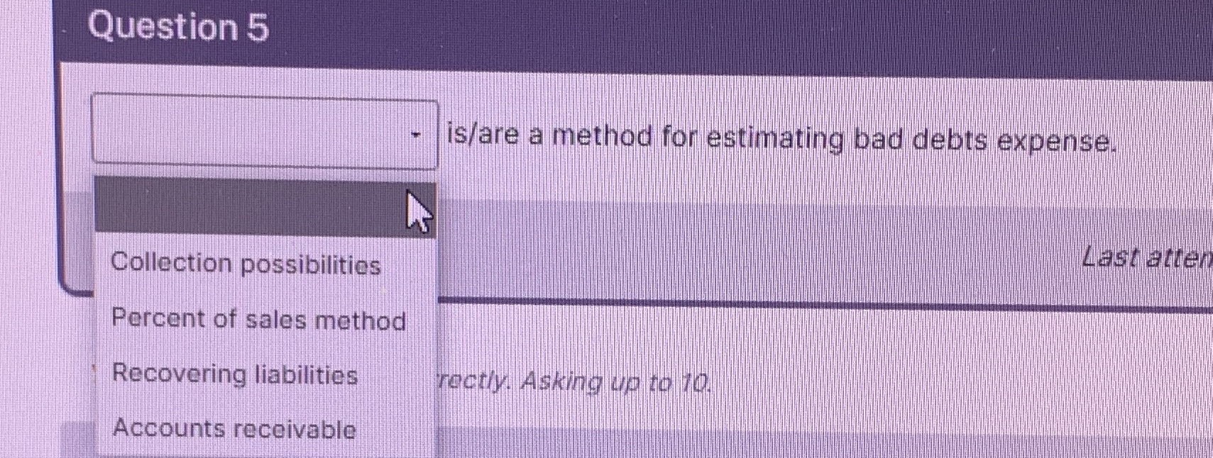 Question 5 is / are a method for estimating bad