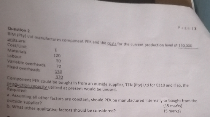 Question 2 BiM ( Pty ) itd manufactures component