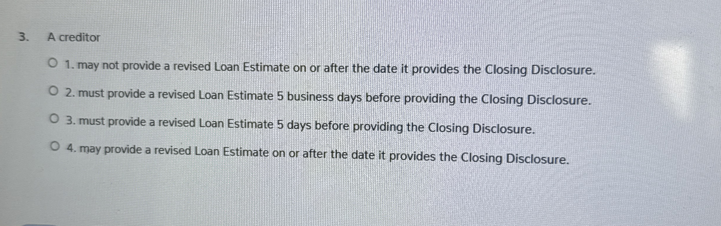 A creditor may not provide a revised Loan