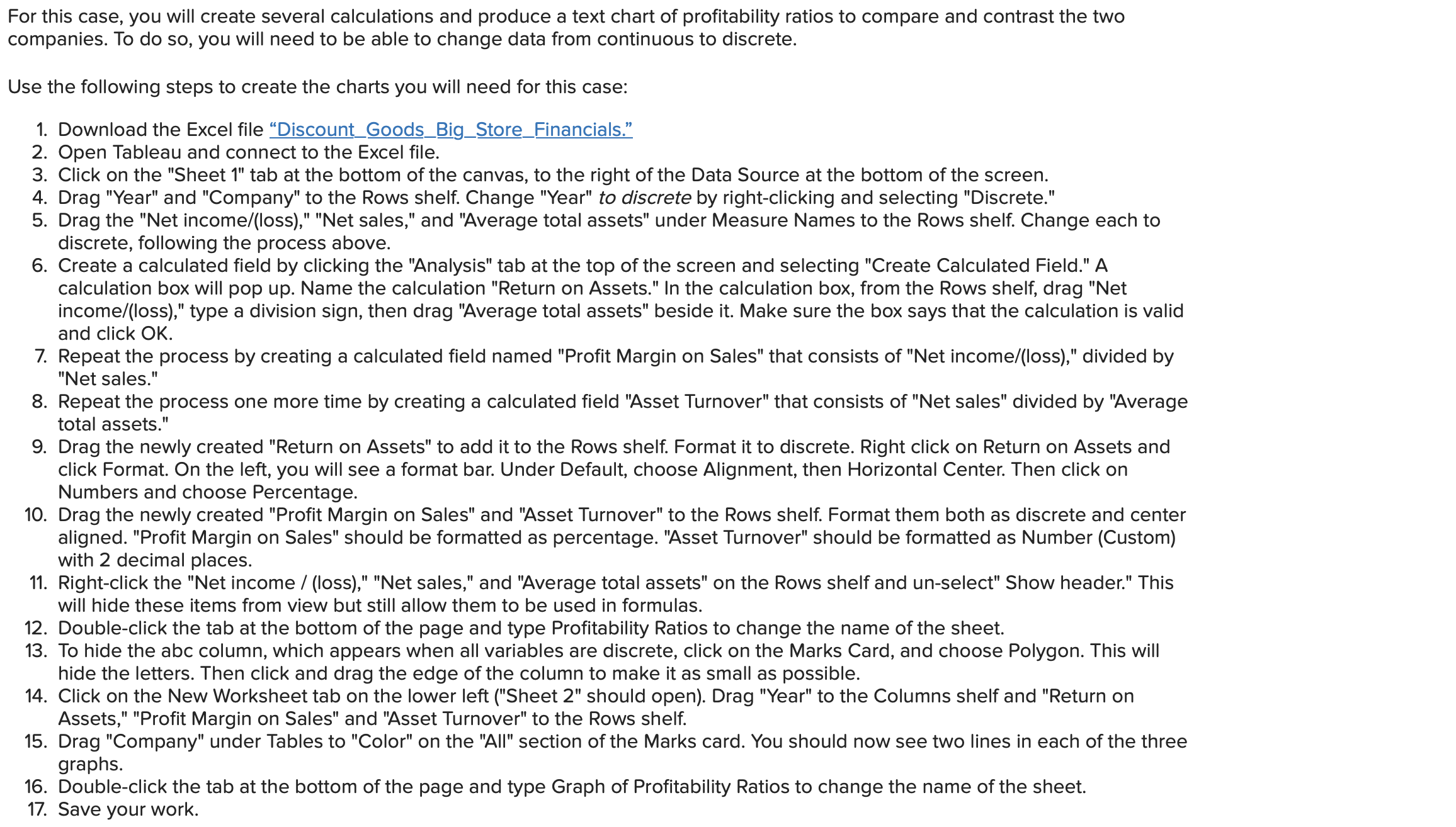 For this case, you will create several