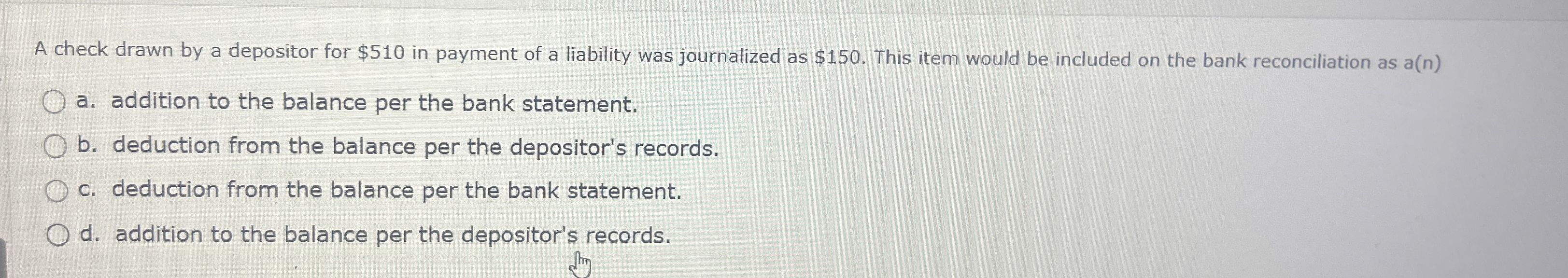 A check drawn by a depositor for $ 5 1 0 in
