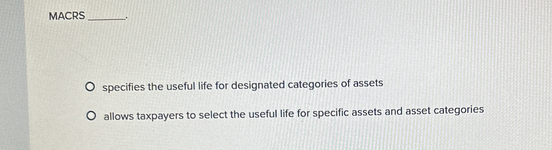 MACRS specifies the useful life for designated