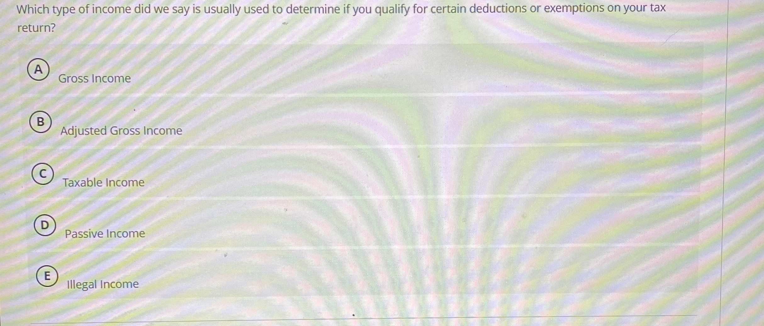 Which type of income did we say is usually used