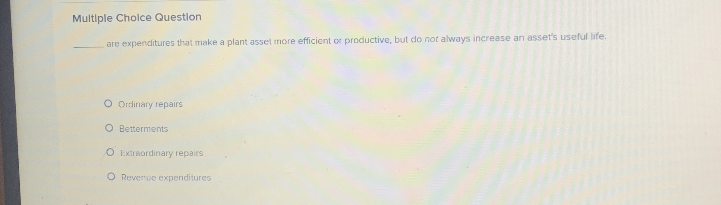 Multiple Cholce Question q , are expenditures