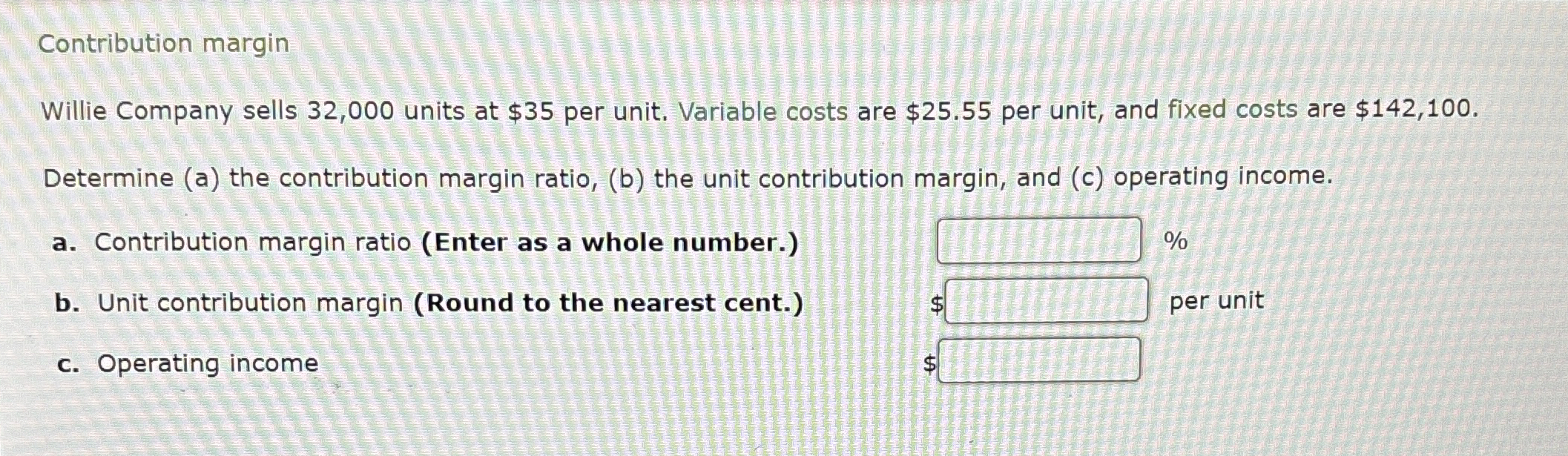 Contribution margin Willie Company sells 3 2 , 0