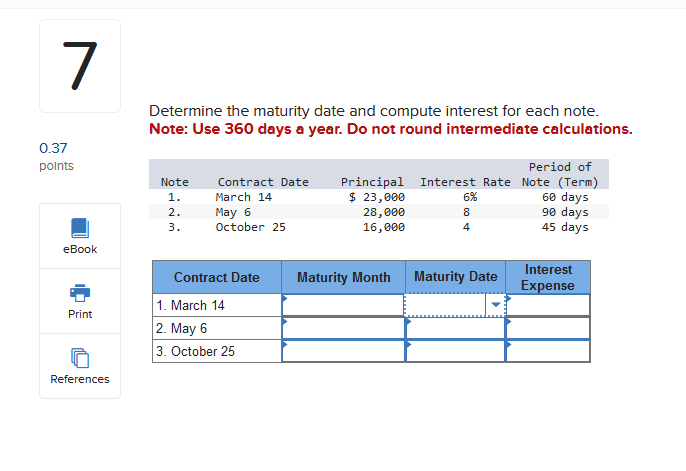 Determine the maturity date and compute interest