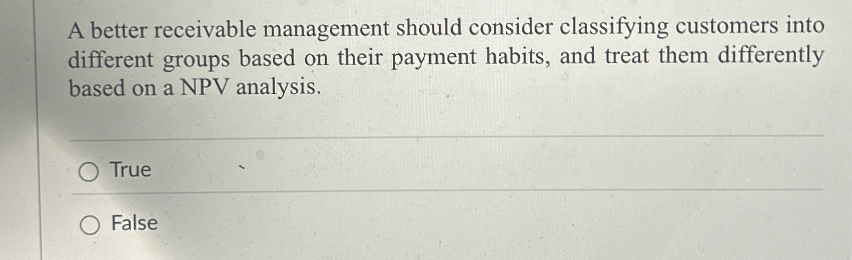 A better receivable management should consider