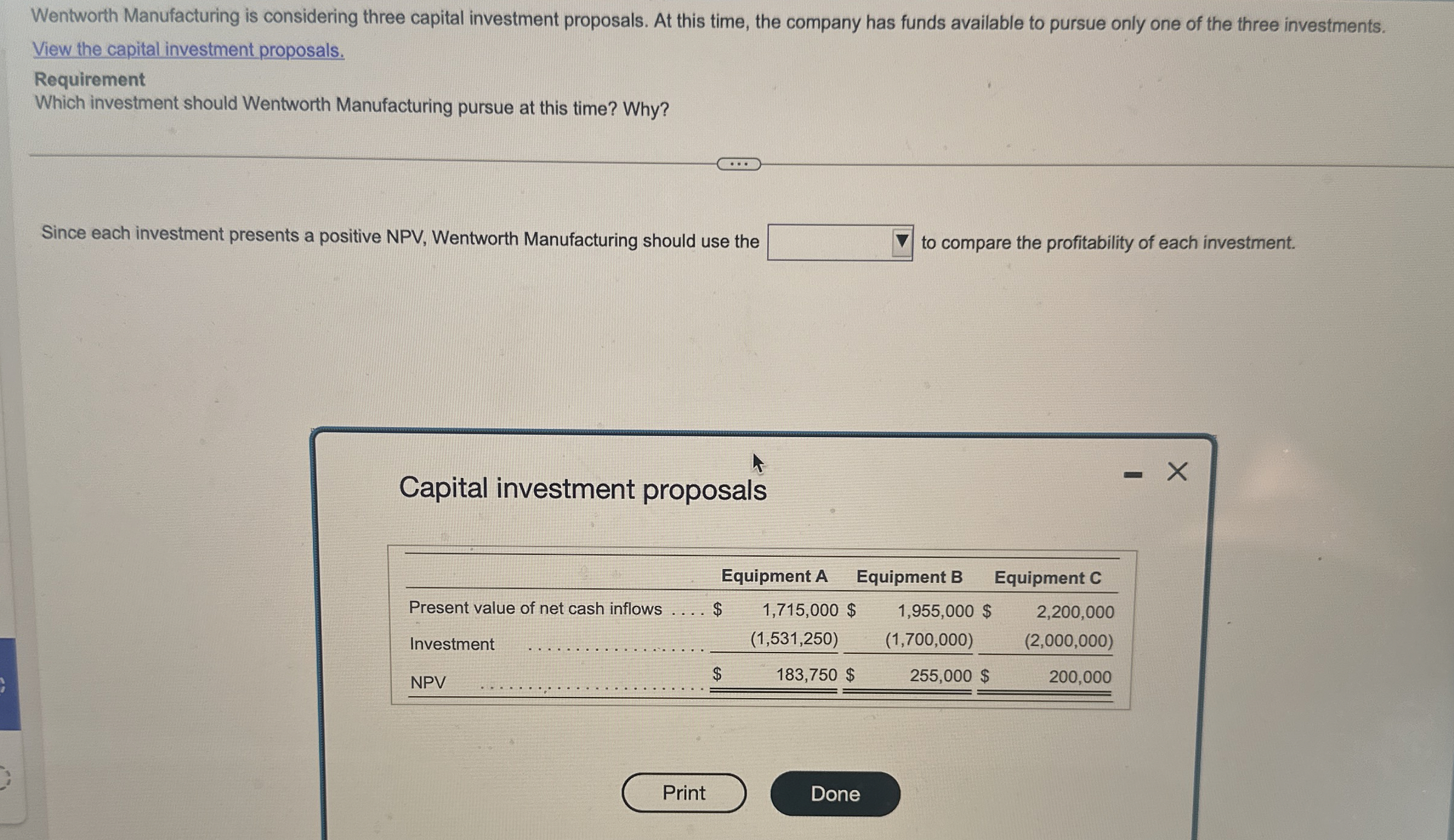 Wentworth Manufacturing is considering three