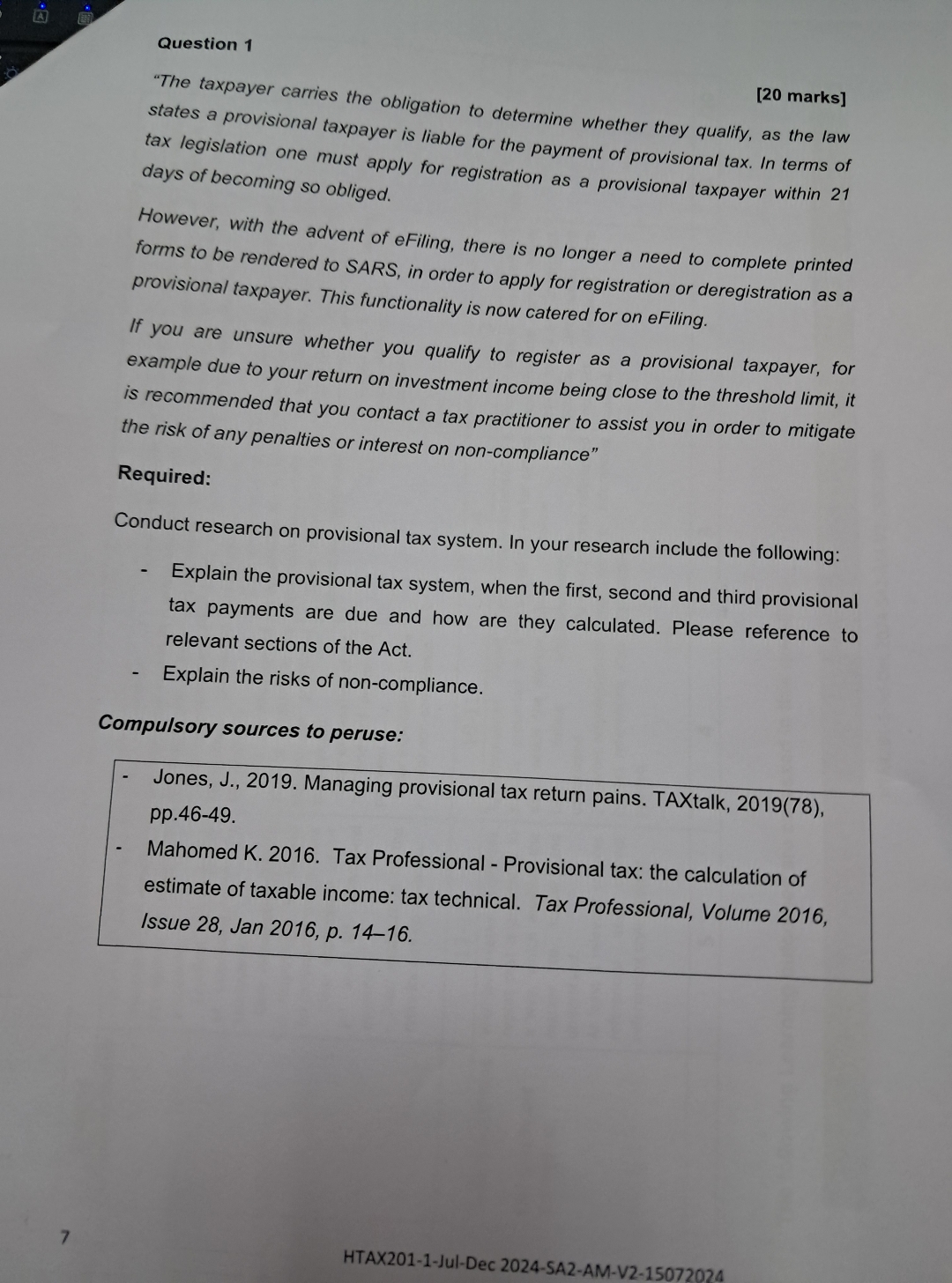 Question 1 "The taxpayer carries the obligation