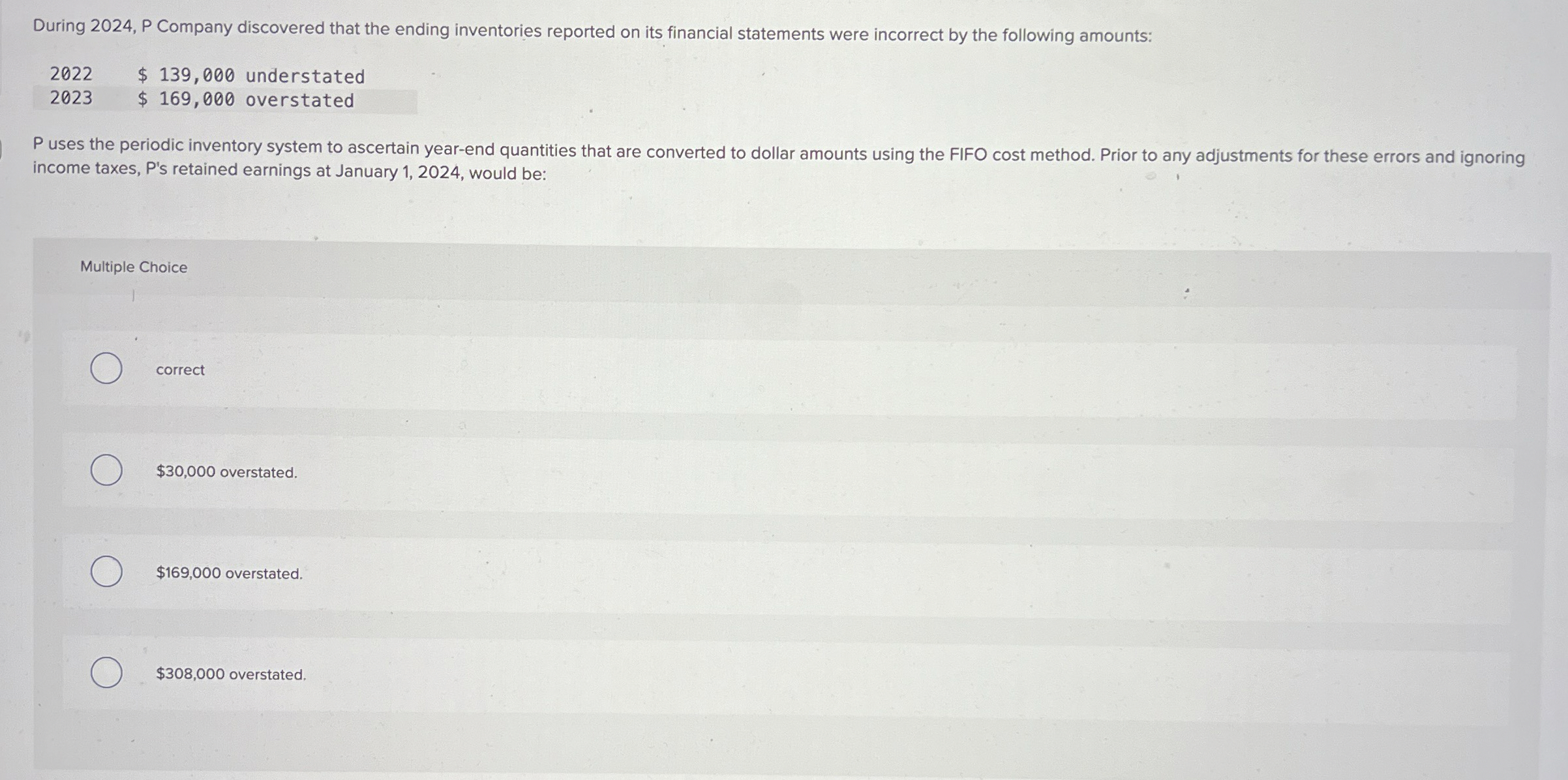 During 2 0 2 4 , P Company discovered that the