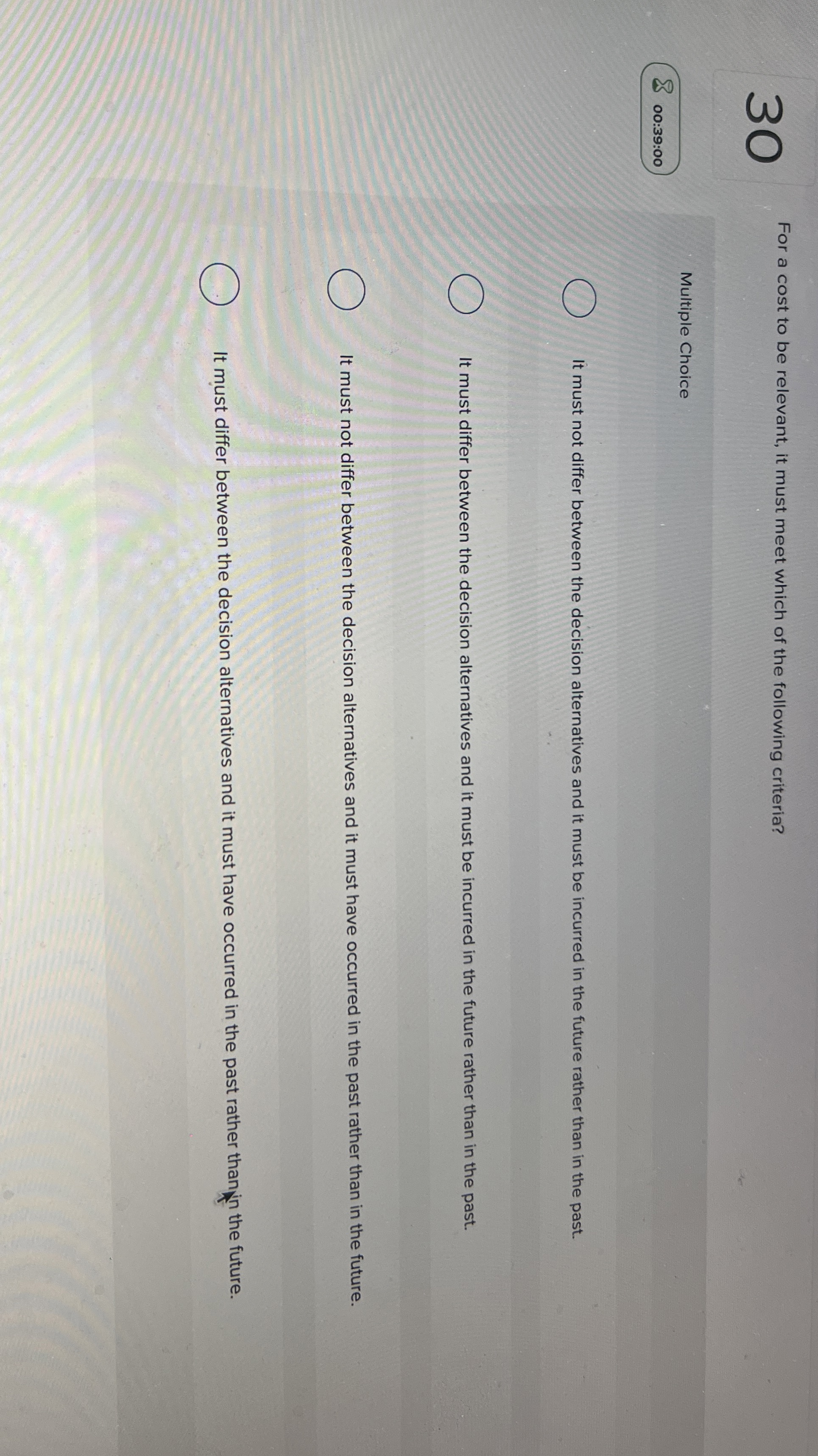 3 0 For a cost to be relevant, it must meet which